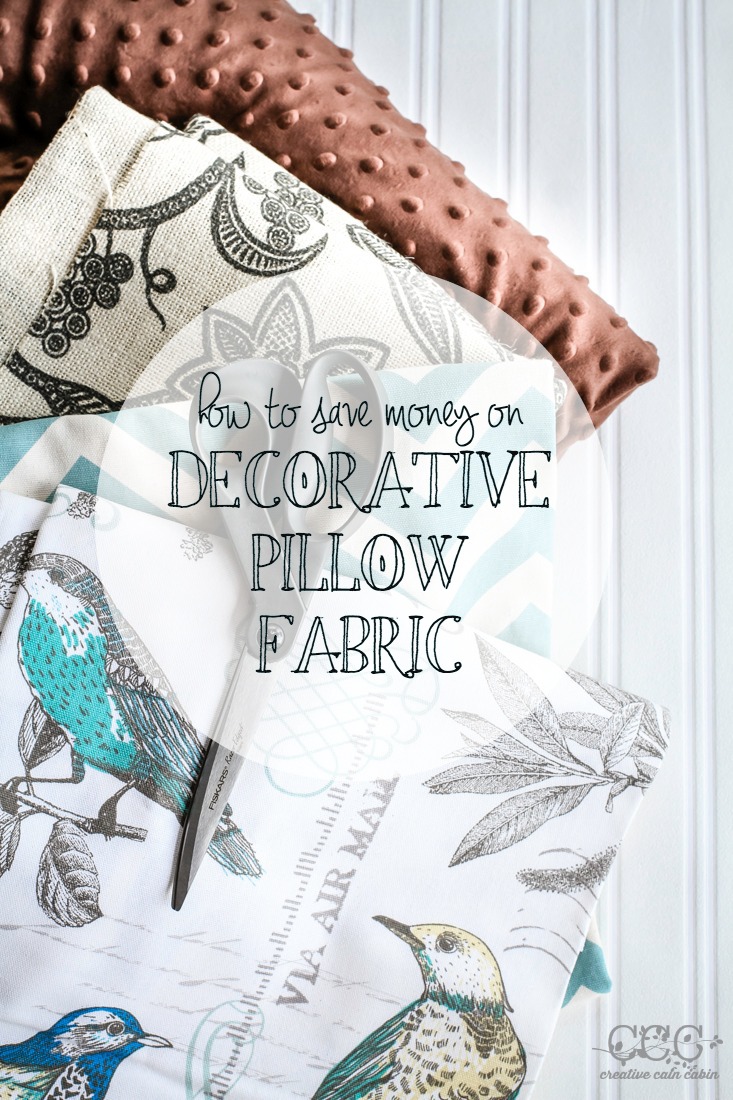 How to Save Money of Decorative Pillow Fabric | Creative Cain Cabin 