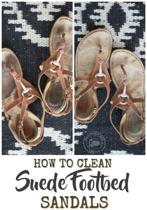 How To Clean The Footbed Of Suede Sandals CREATIVE CAIN CABIN